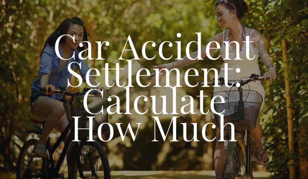 Car Accident Settlement: Calculate How Much