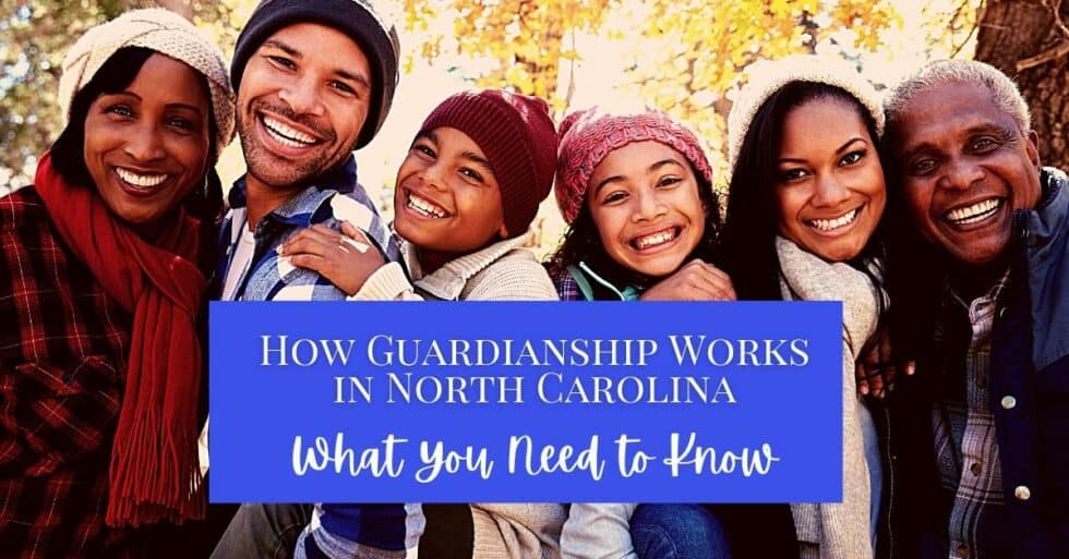 how-guardianship-works-in-north-carolina-what-you-need-to-know