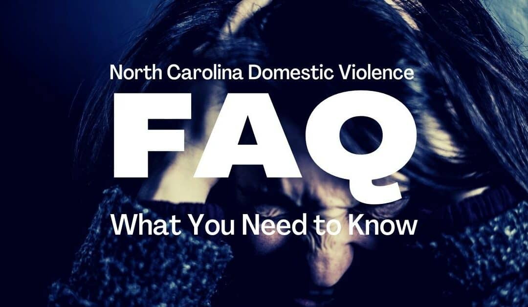 North Carolina Domestic Violence FAQ: What You Need to Know
