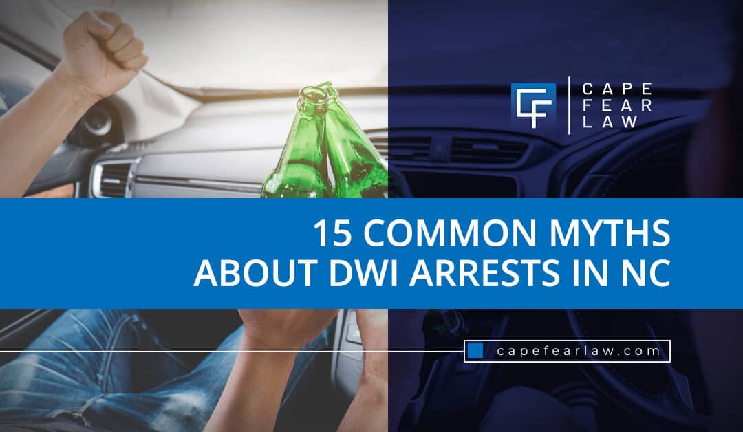 15 Common Myths About DWI Arrests in NC