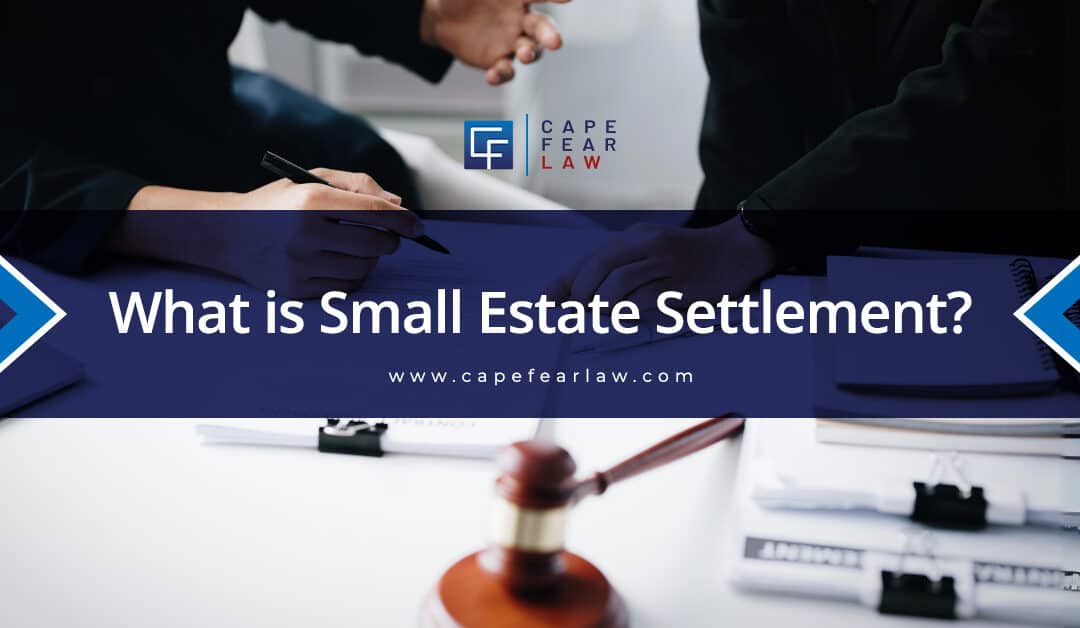 What is a Small Estate Settlement?